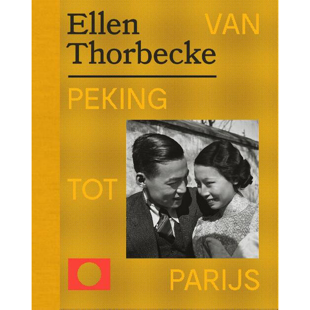 LECTURIS - ELLEN THORBECKE. VAN PEKING TOT PARIJS
